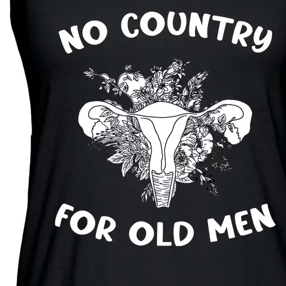 No Country For Old Men Uterus Feminist Women Rights Ladies Essential Flowy Tank