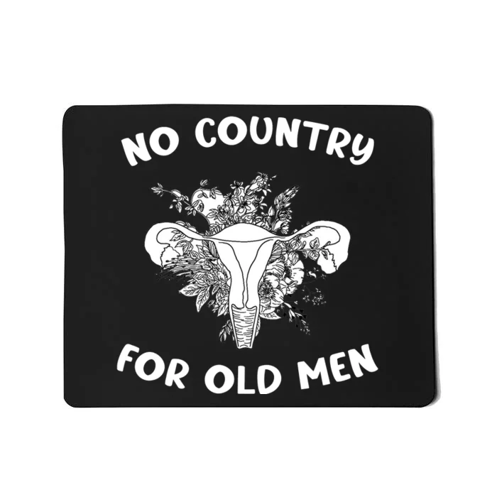 No Country For Old Men Uterus Feminist Women Rights Mousepad