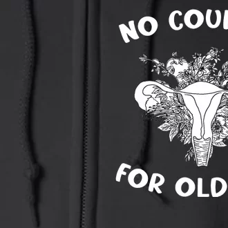 No Country For Old Men Uterus Feminist Women Rights Full Zip Hoodie