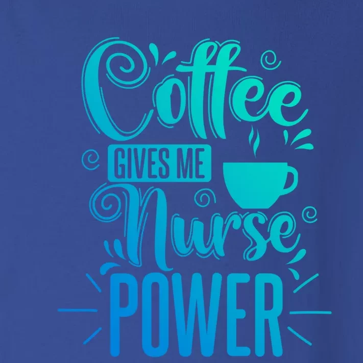 Nurse Coffee Gives Me Nurse Power Gift Toddler Long Sleeve Shirt