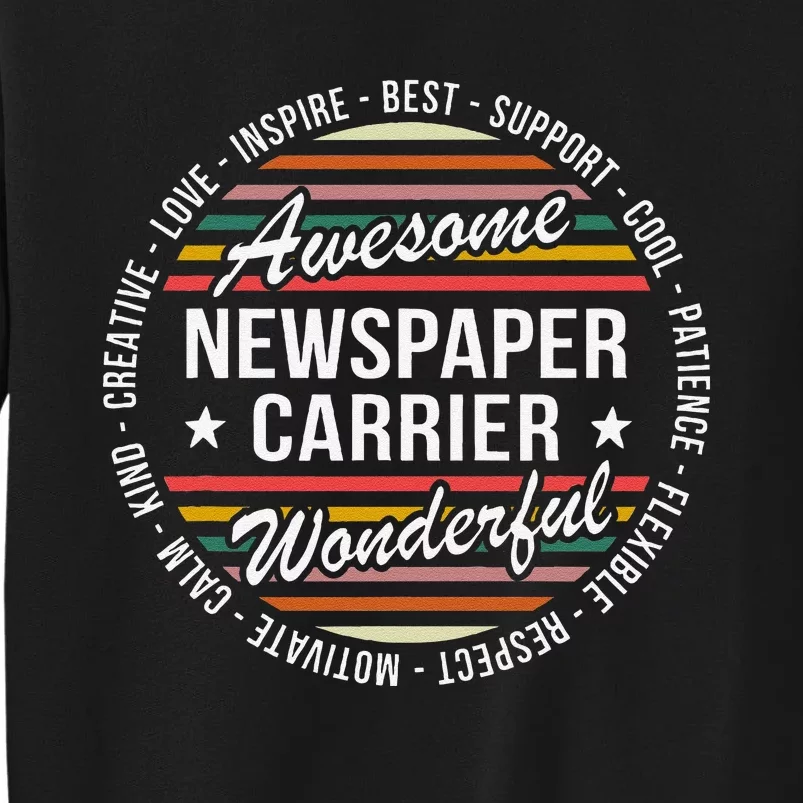 Newspaper Carrier Gifts Appreciation Inspire Tall Sweatshirt