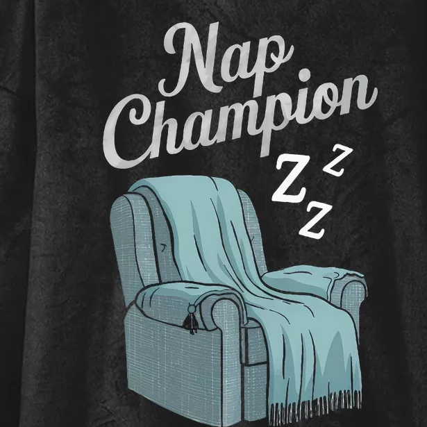 Nap Champion Grandpa And Dad And Papa May Nap Suddenly Hooded Wearable Blanket