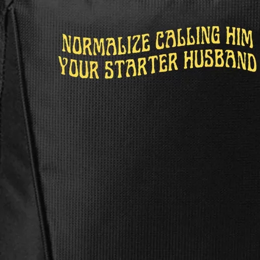 Normalize Calling Him Your Starter Husband City Backpack