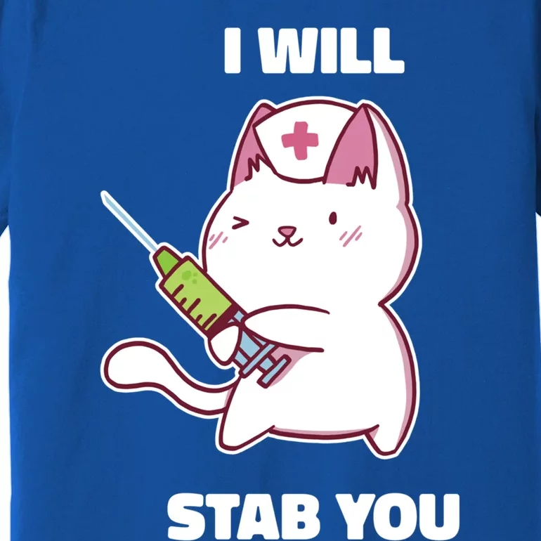 Nurse Cat I Will Stab You Costume Gift Premium T-Shirt