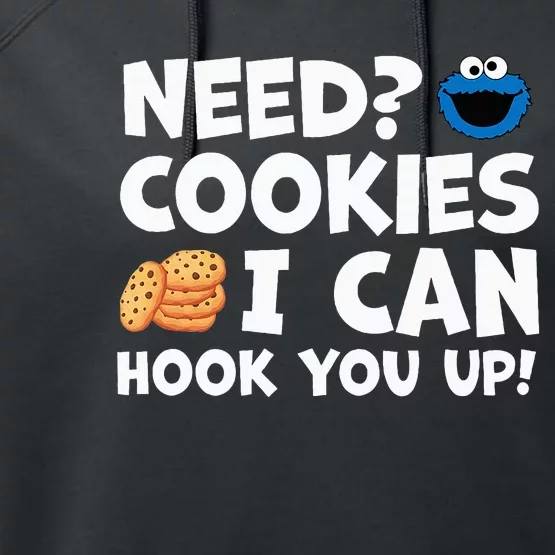 Need Cookies I Can Hook You Up Funny Baker Pastry Baking Performance Fleece Hoodie