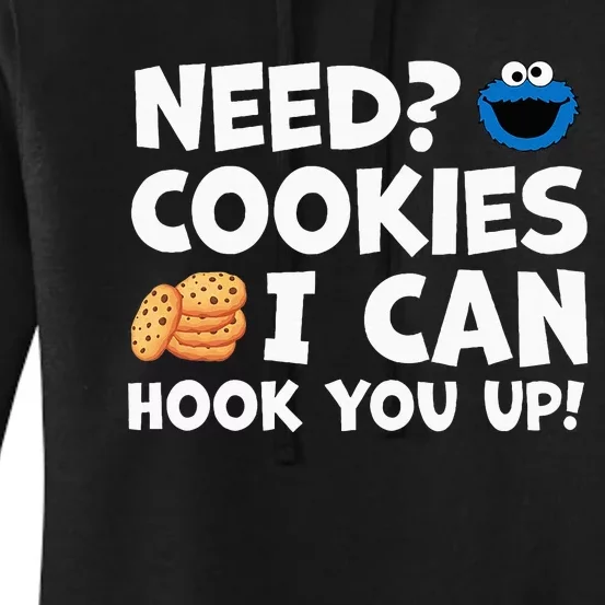 Need Cookies I Can Hook You Up Funny Baker Pastry Baking Women's Pullover Hoodie