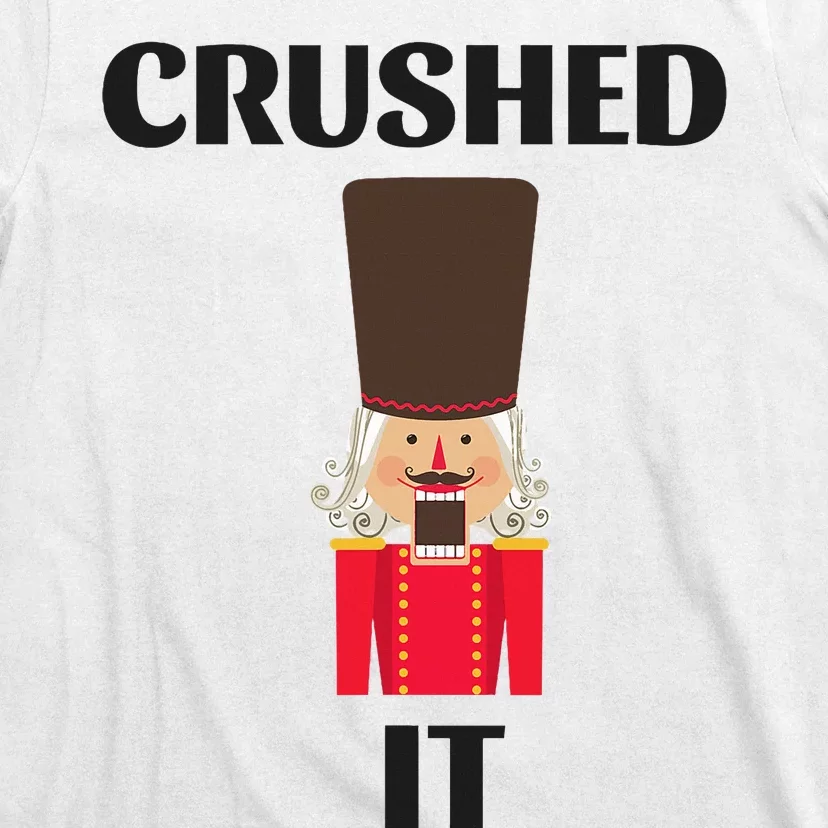 Nutcracker Crushed It Christmas T-Shirt