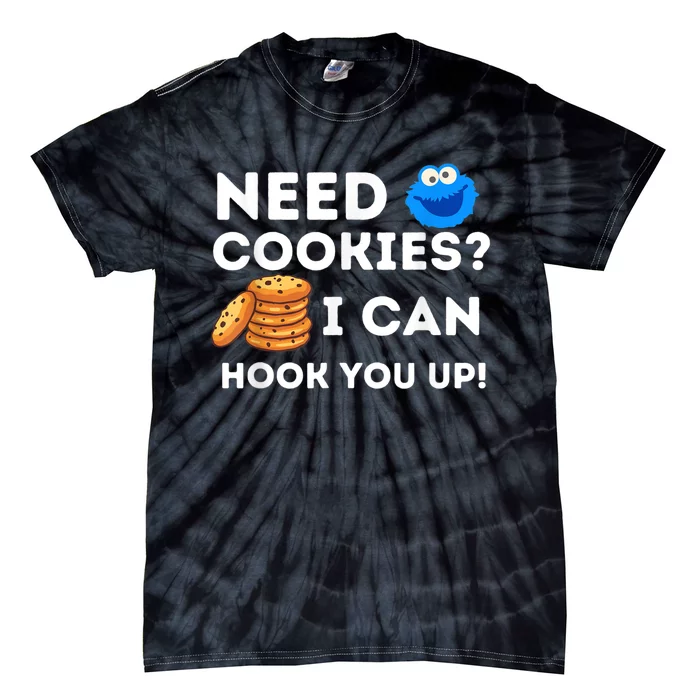 Need Cookies? I Can Hook You Up Funny Baker Pastry Baking Tie-Dye T-Shirt