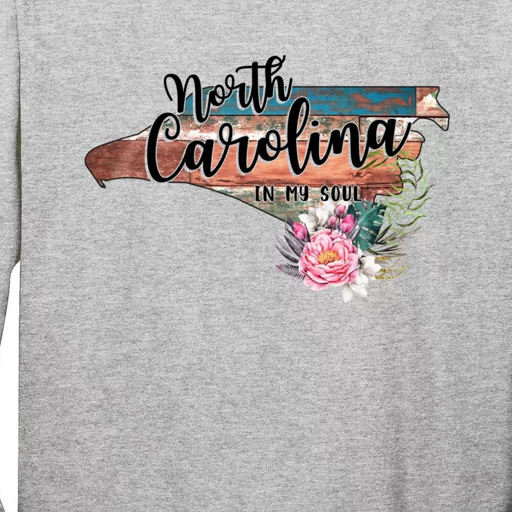 North Carolina In My Soul Tall Long Sleeve T-Shirt