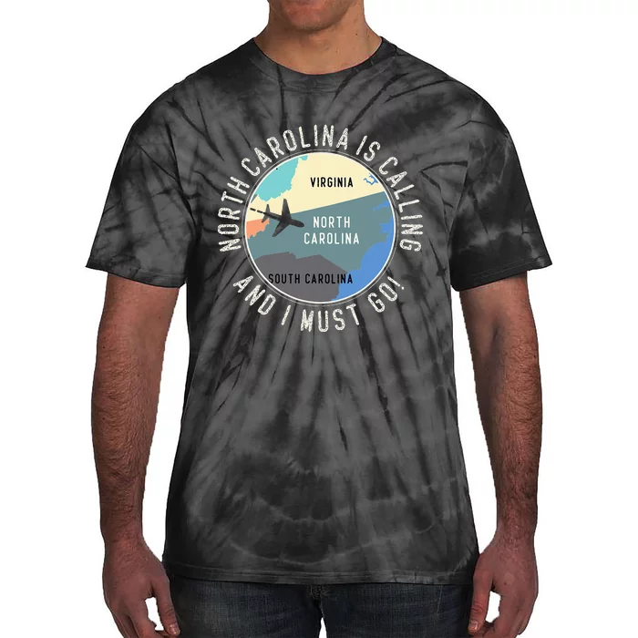 North Carolina Is Calling And I Must Go North Carolina Map Tie-Dye T-Shirt