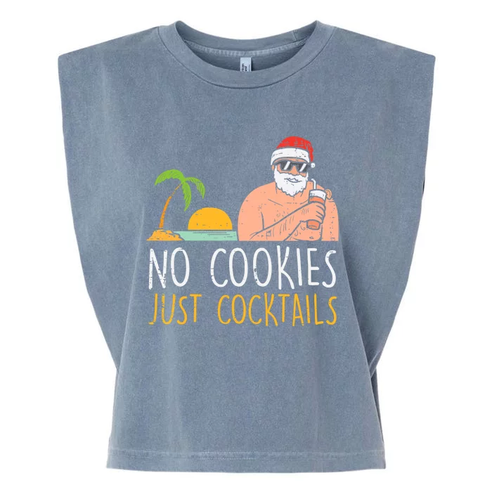 No Cookies Just Cocktails Santa Beach Christmas In July Xmas Garment-Dyed Women's Muscle Tee