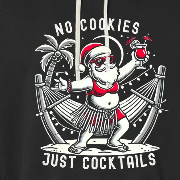 No Cookies Just Cocktails Christmas In July Funny Santa Garment-Dyed Fleece Hoodie