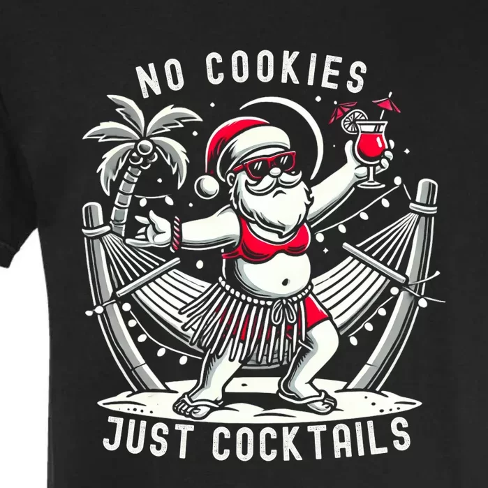 No Cookies Just Cocktails Christmas In July Funny Santa Garment-Dyed Heavyweight T-Shirt