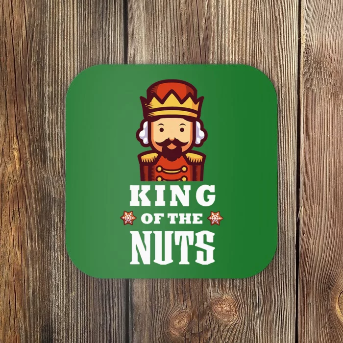 Nutcracker Christmas King Of The Nuts Funny Coaster