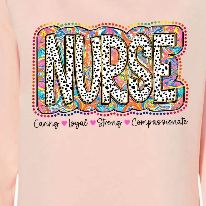 Nurse Caring Loyal Strong Compassionate Womens California Wash Sweatshirt