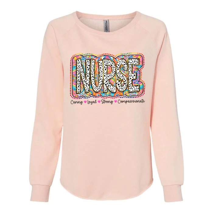 Nurse Caring Loyal Strong Compassionate Womens California Wash Sweatshirt