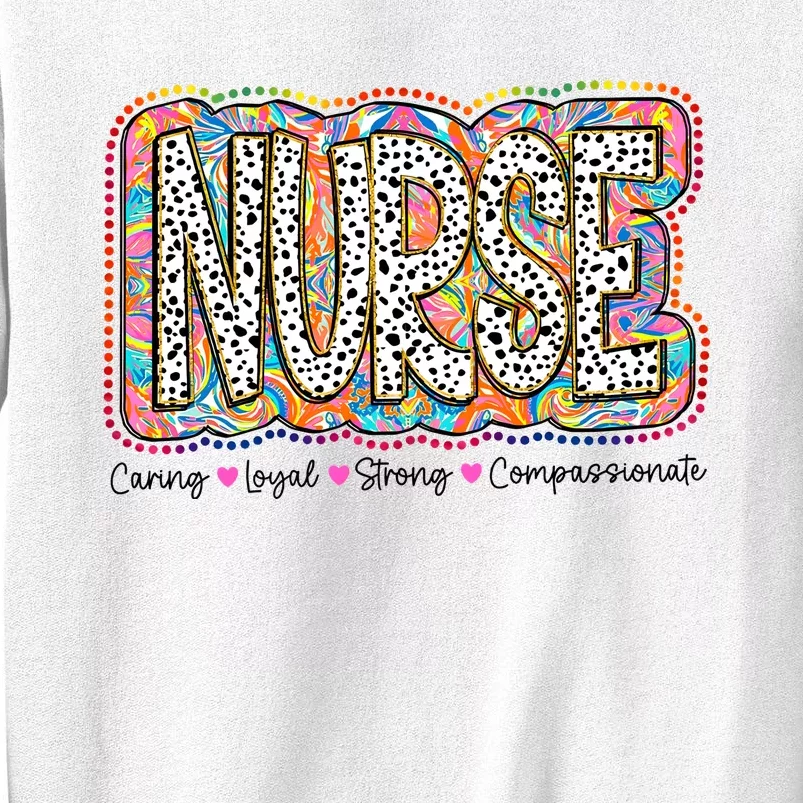 Nurse Caring Loyal Strong Compassionate Sweatshirt