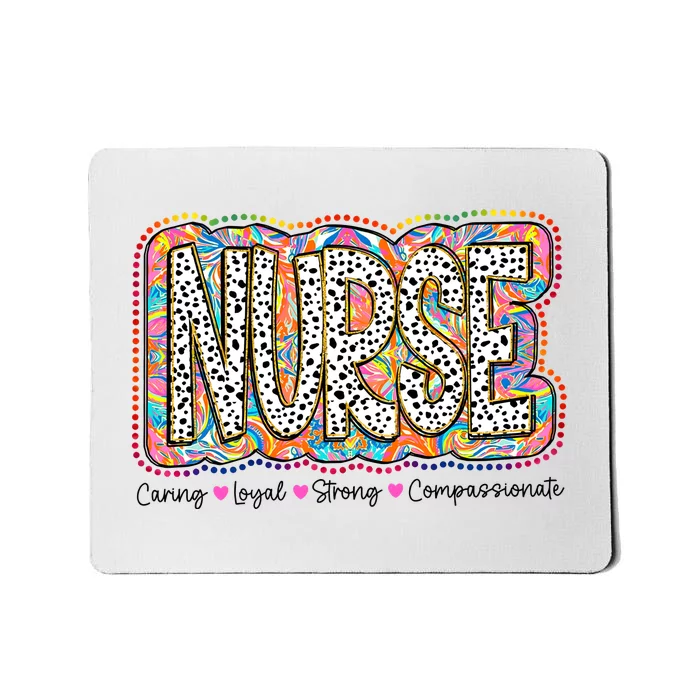 Nurse Caring Loyal Strong Compassionate Mousepad