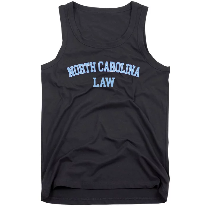 North Carolina Law Attorney Bar Graduate Lawyer College Tank Top