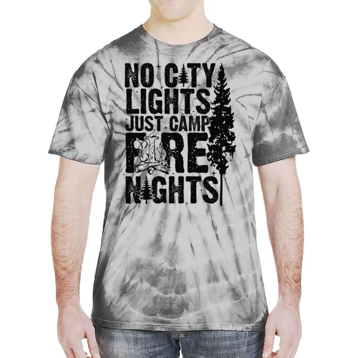 No City Lights Just Camp Fire Nights Tie-Dye T-Shirt