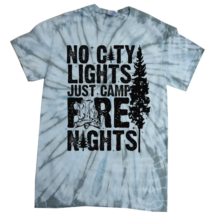 No City Lights Just Camp Fire Nights Tie-Dye T-Shirt