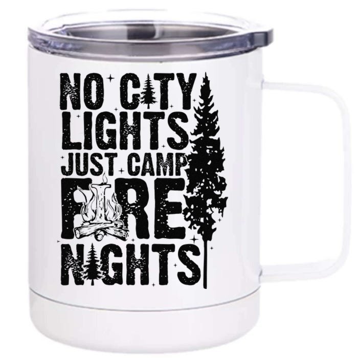 No City Lights Just Camp Fire Nights Front & Back 12oz Stainless Steel Tumbler Cup