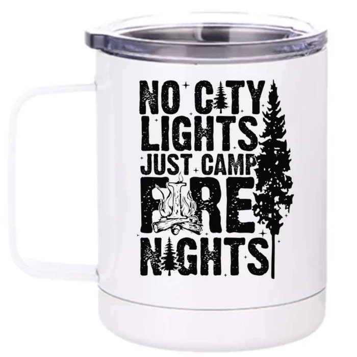 No City Lights Just Camp Fire Nights Front & Back 12oz Stainless Steel Tumbler Cup