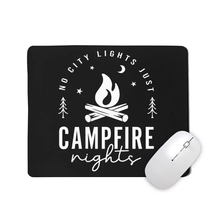 No City Lights Just Campfire Nights Travel Camp Fire Camping Mousepad