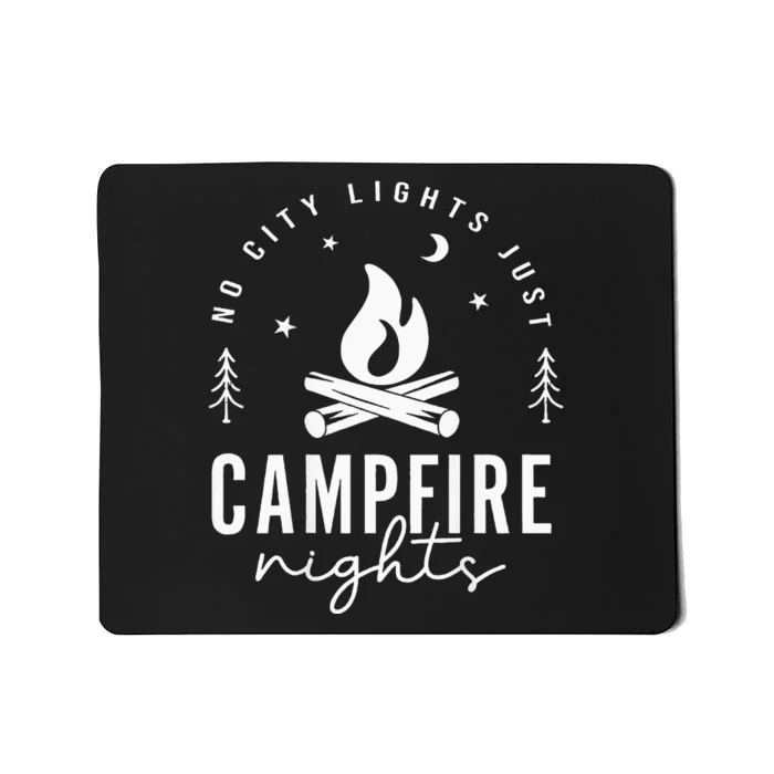 No City Lights Just Campfire Nights Travel Camp Fire Camping Mousepad