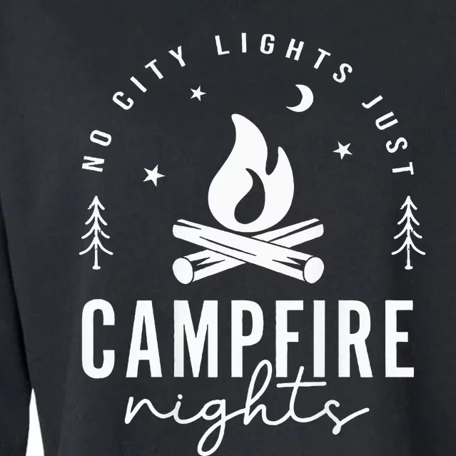 No City Lights Just Campfire Nights Travel Camp Fire Camping Cropped Pullover Crew