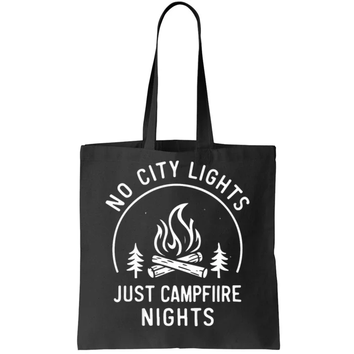 No City Lights Just Campfire Nights Tote Bag