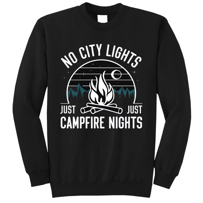 No City Lights Just Campfire Nights Tall Sweatshirt