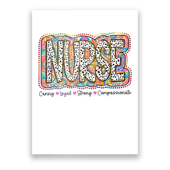 Nurse Caring Loyal Strong Compassionate Poster