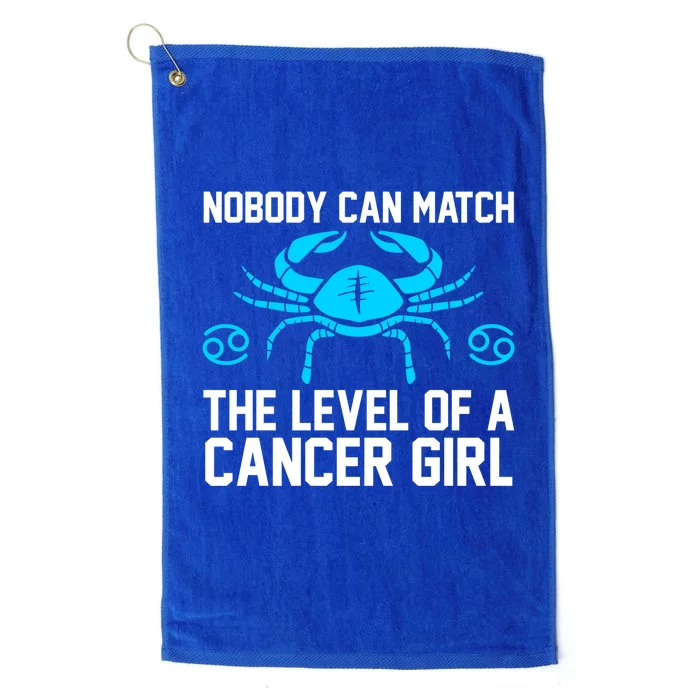 Nobody Can Match The Level Of A Cancer Cancer Gift Platinum Collection Golf Towel