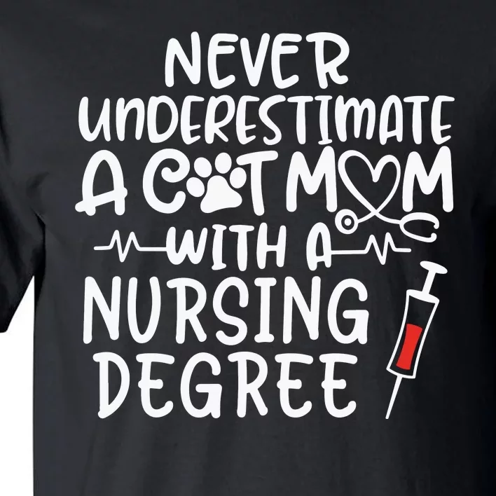 Nurse Cat Mom Nurse Life Cats And Nursing Gift Tall T-Shirt