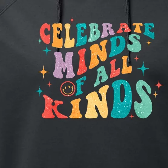 Neurodivergent Celebrate Minds Of All Kinds Autism Performance Fleece Hoodie