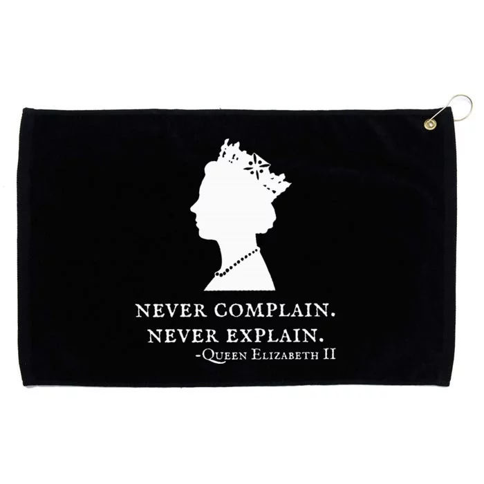 Never Complain Never Explain Queen Ii Elizabeth England Grommeted Golf Towel