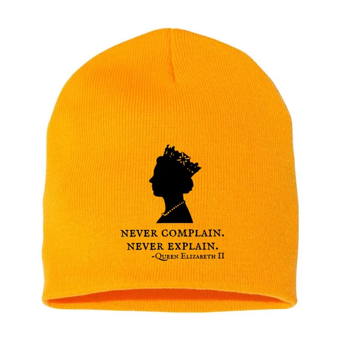 Never Complain Never Explain Queen II Elizabeth England Short Acrylic Beanie