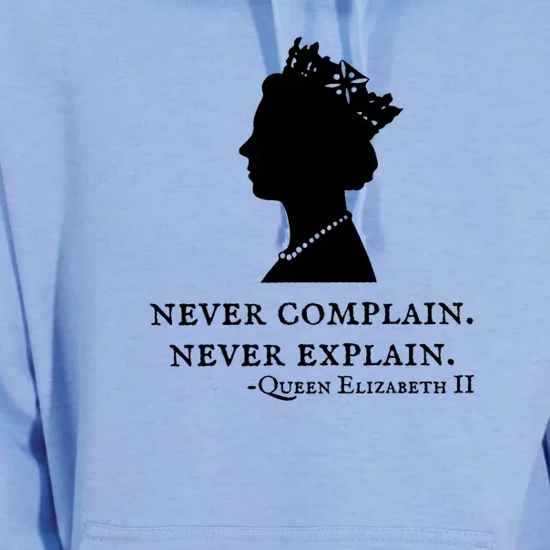 Never Complain Never Explain Queen II Elizabeth England Unisex Surf Hoodie