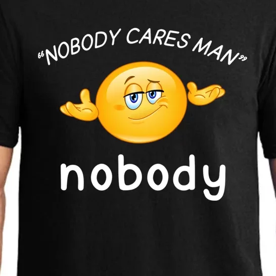 Nobody Cares Nobody Cool Gift Pajama Set