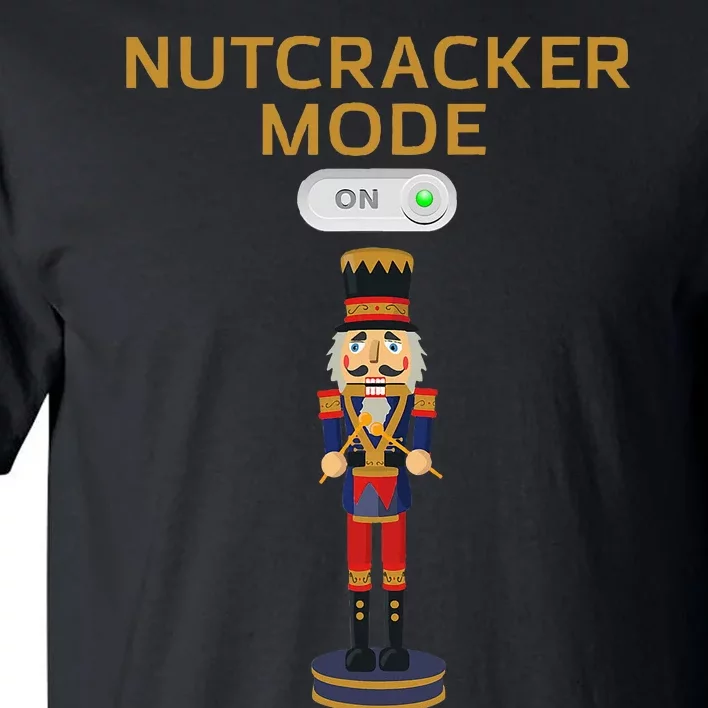 Nutcracker Christmas Nutcracker Mode On Tall T-Shirt