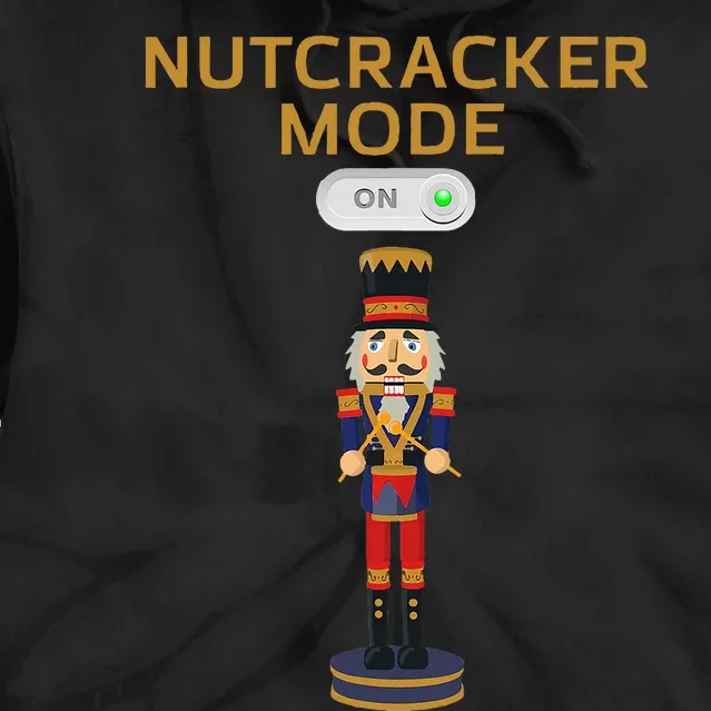 Nutcracker Christmas Nutcracker Mode On Tie Dye Hoodie