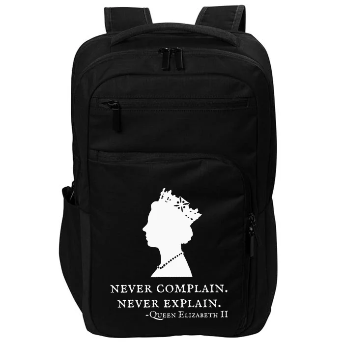 Never Complain Never Explain Queen Ii Elizabeth England Impact Tech Backpack