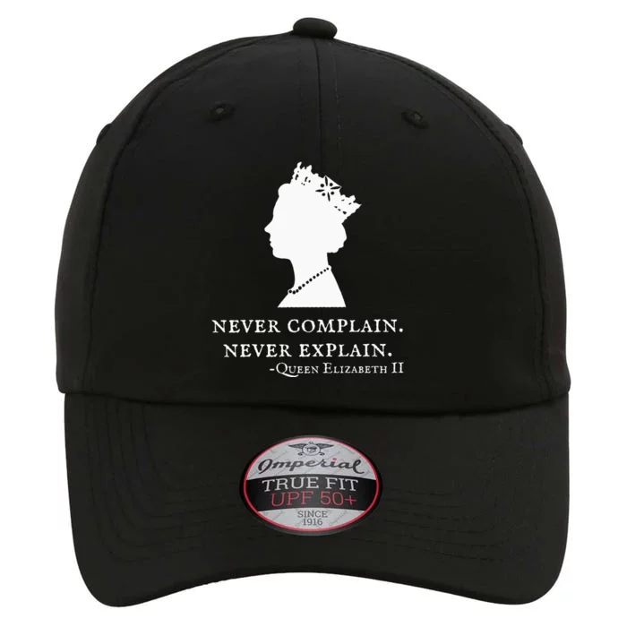 Never Complain Never Explain Queen Ii Elizabeth England The Original Performance Cap