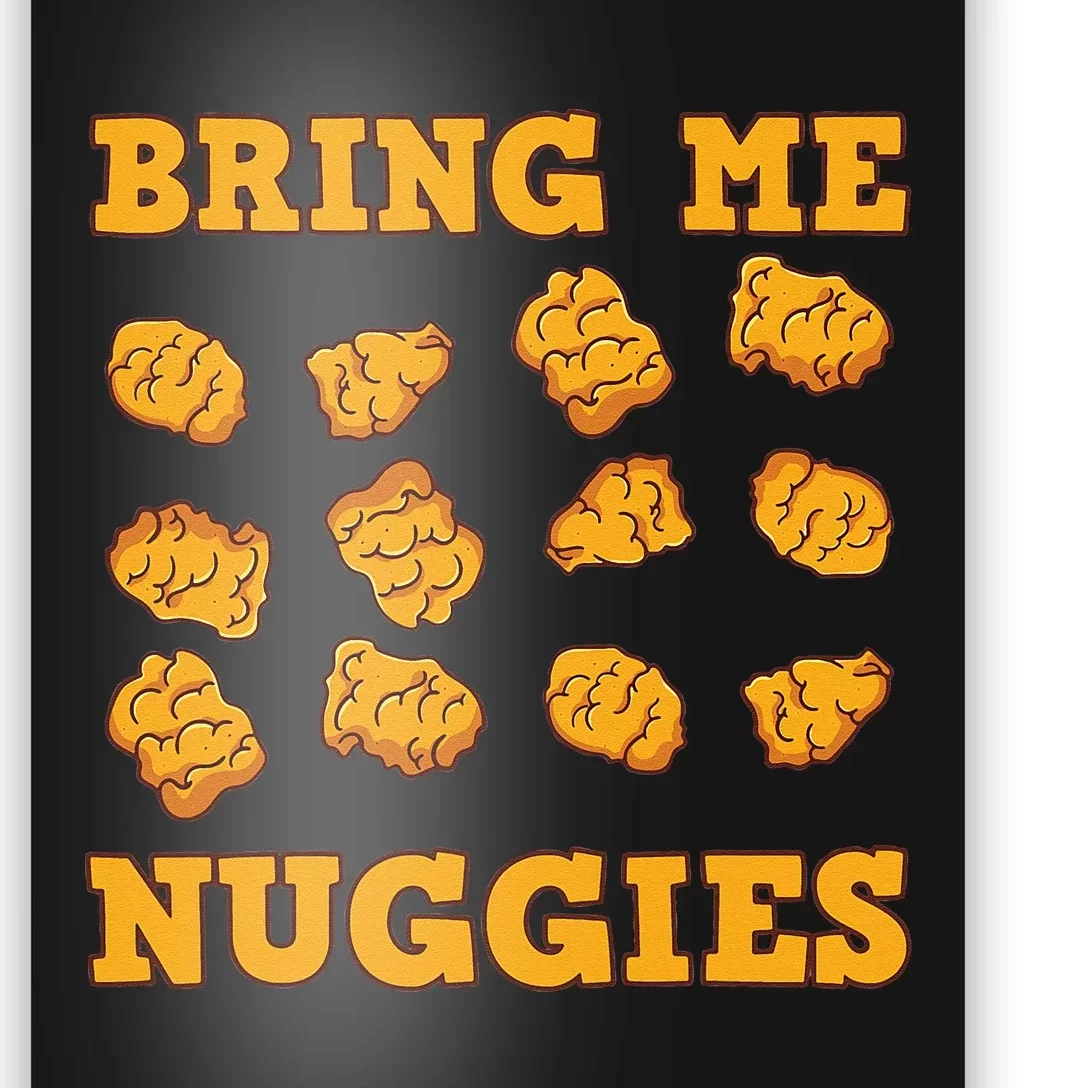 Nuggies Chicken Nugget Fans Nug Eaters Fast Food Lovers Poster