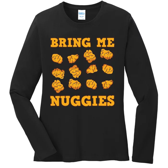 Nuggies Chicken Nugget Fans Nug Eaters Fast Food Lovers Ladies Long Sleeve Shirt