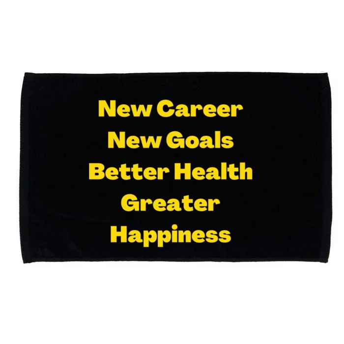 New Career New Goals Better Health Greater Happiness Gift Microfiber Hand Towel