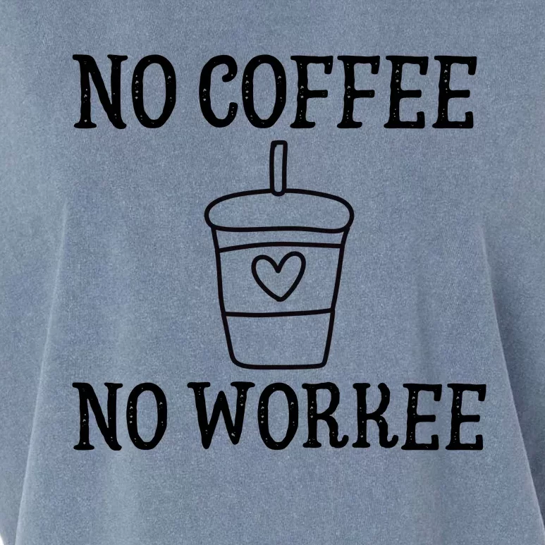 No Coffee No Workee Funny Work Garment-Dyed Women's Muscle Tee