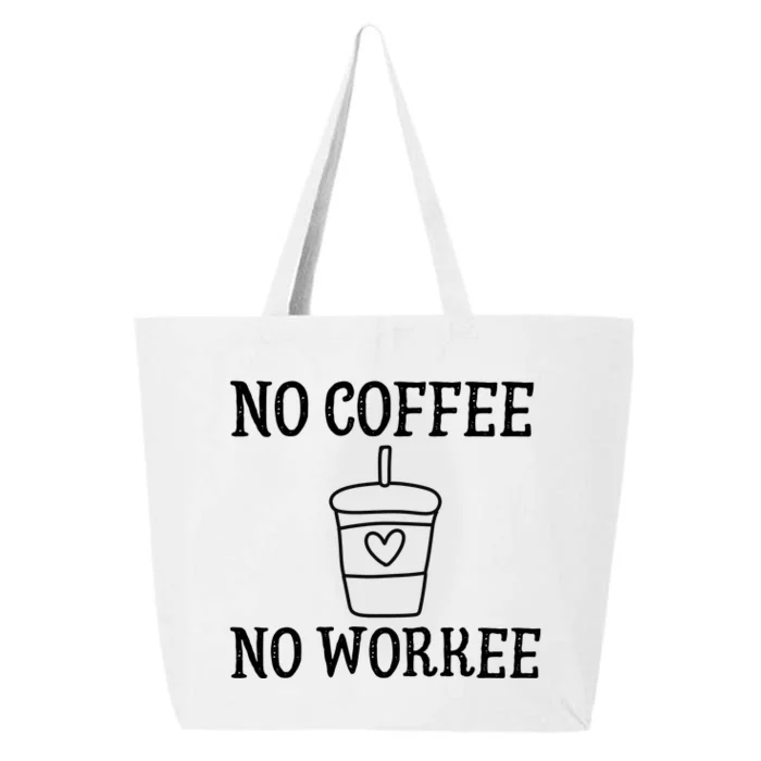 No Coffee No Workee Funny Work 25L Jumbo Tote