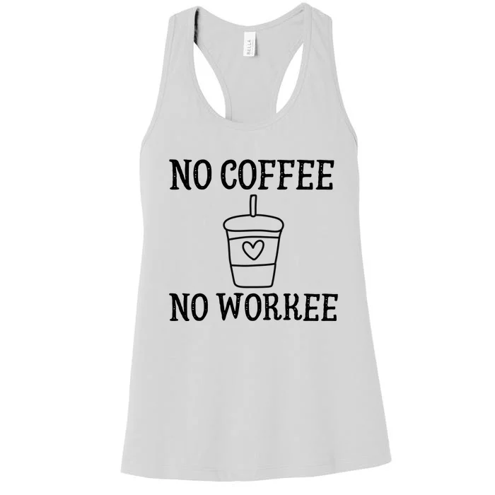 No Coffee No Workee Funny Work Women's Racerback Tank